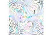 The Future is Now motivational quote