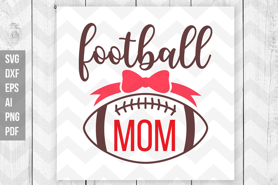 Football mom SVG/DXF/Print files