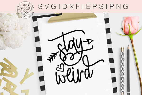 Stay Weird SVG DXF EPS PNG