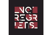 No regrets abstract geometric vector t-shirt and apparel design,