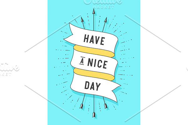 Have a nice day. Old ribbon banner