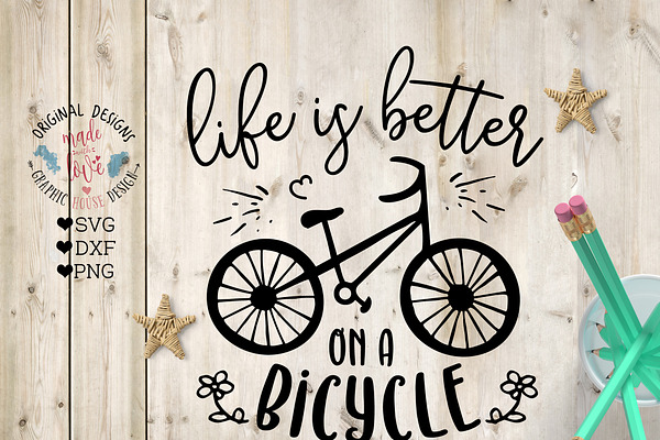 Life is Better on a Bicycle Cut File