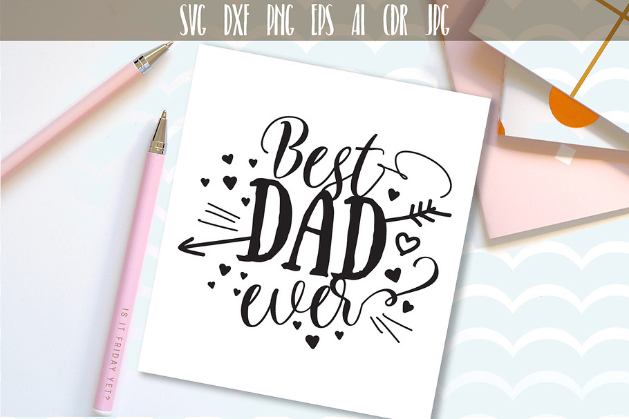 Best Dad Ever SVG Cutting File in Illustrations - product preview 8
