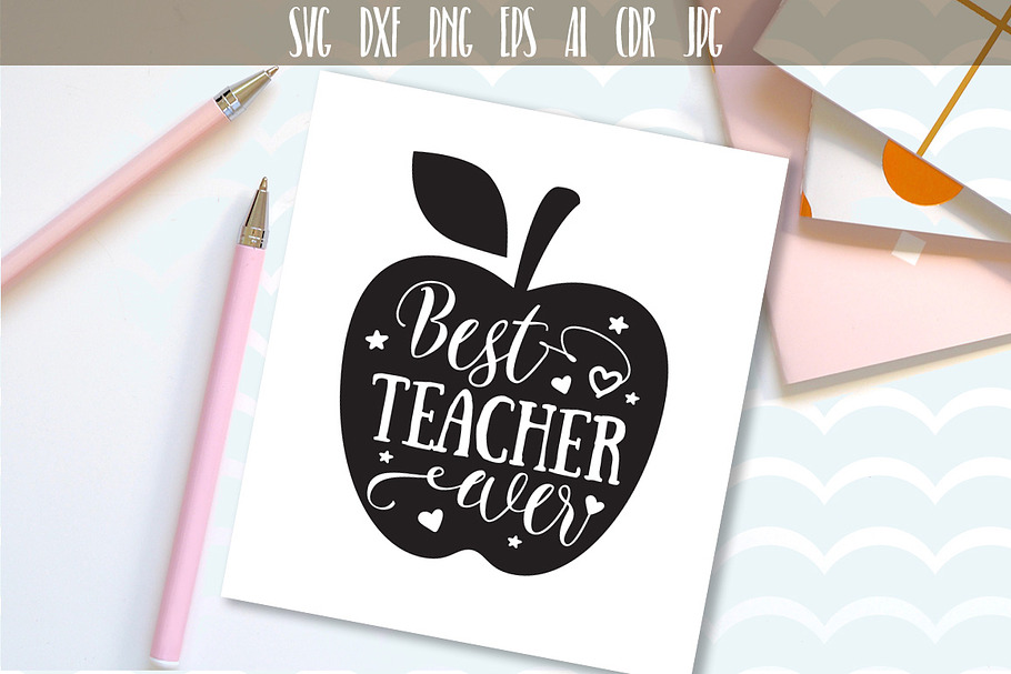 Best Teacher ever svg in Illustrations - product preview 8