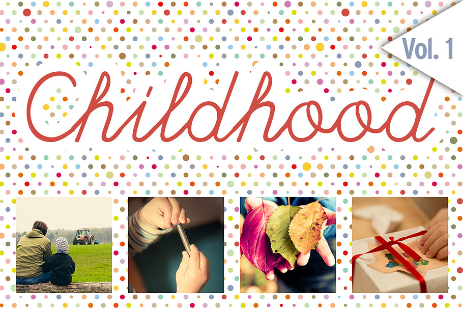 CHILDHOOD / Set 1 / 48x HiRes Images