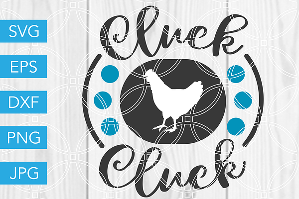 Cluck Cluck SVG Chicken SVG File