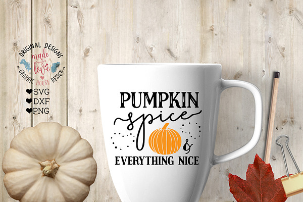 Pumpkin Spice and Everything Nice