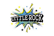 Little Rock Comic Text in Pop Art 