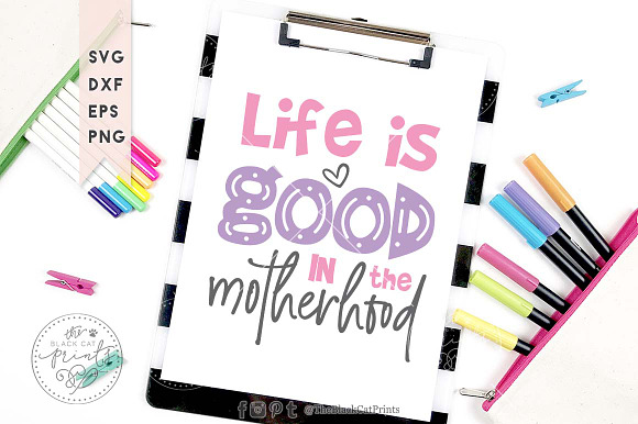 Life is good in the motherhood SVG in Illustrations - product preview 1