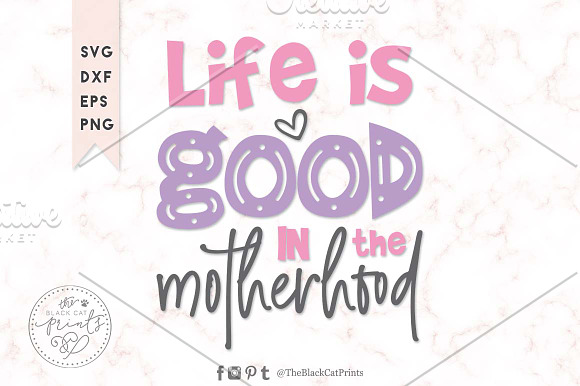 Life is good in the motherhood SVG in Illustrations - product preview 3