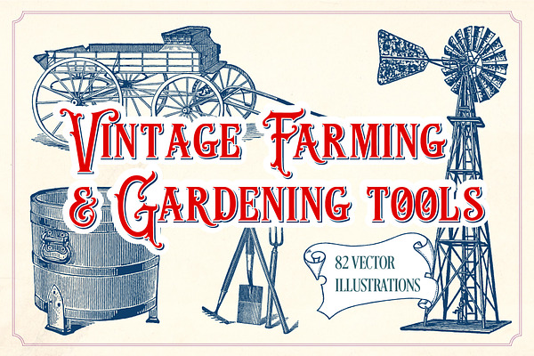 Vintage Farming & Gardening tools