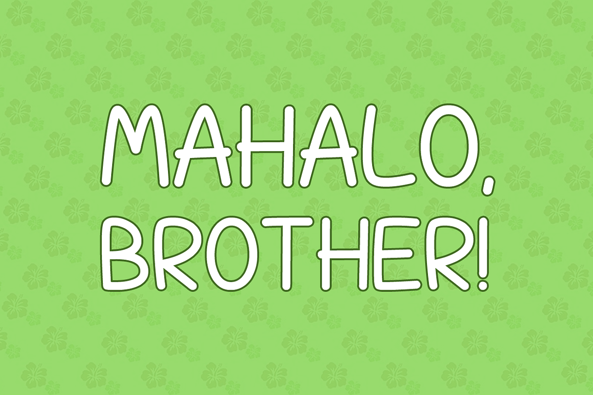 Mahalo, Brother! in Display Fonts - product preview 8