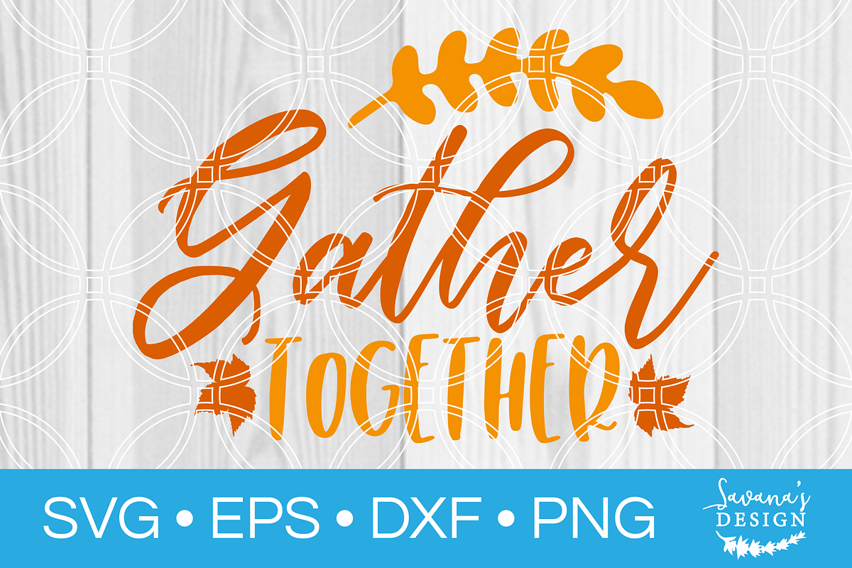 Gather Together SVG Cut File in Illustrations - product preview 8