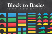 Block to Basics Graphic Kit