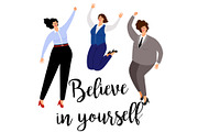Believe in yourself woman positive