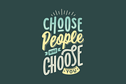 Choose People Who Choose You