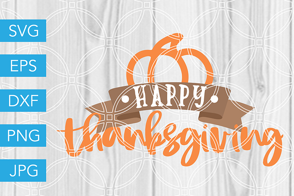 Happy Thanksgiving SVG Cut File