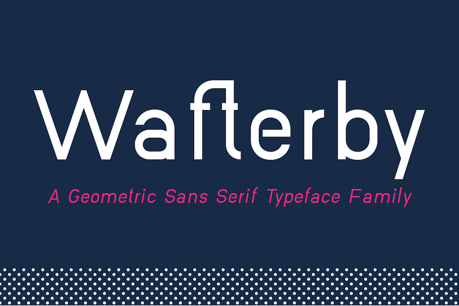 Wafterby Geometric Sans Serif Family