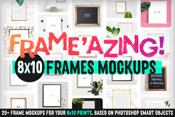 Frame'azing ‒ 8x10 Frame Mockups