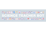 Science teaching bot word banner