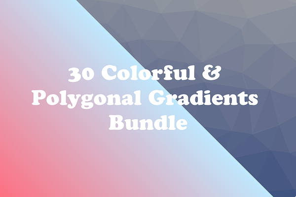 30 Colorful & Polygonal Gradients 