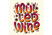 Cute Mulled Wine lettering isolated
