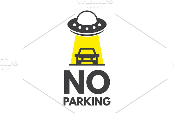 No parking or stopping sign. UFO