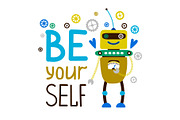 Be yourself robot T-shirt design