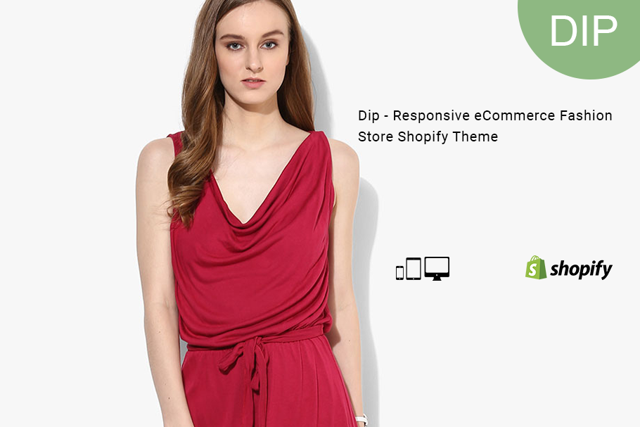 Dip – eCommerce Fashion Sopify Theme