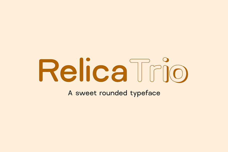 Relica Trio - Sweet Rounded Typeface