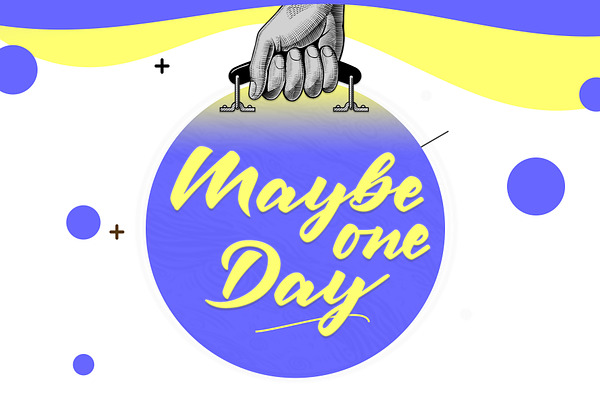 Maybe one Day™ | Typeface