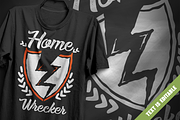 Home wrecker - T-Shirt Design