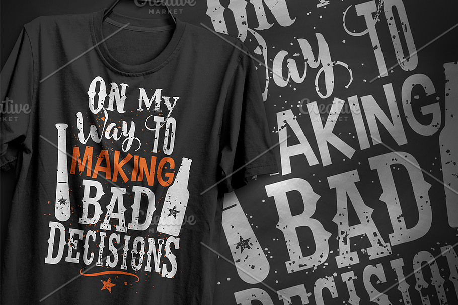 Bad decisions - T-Shirt Design