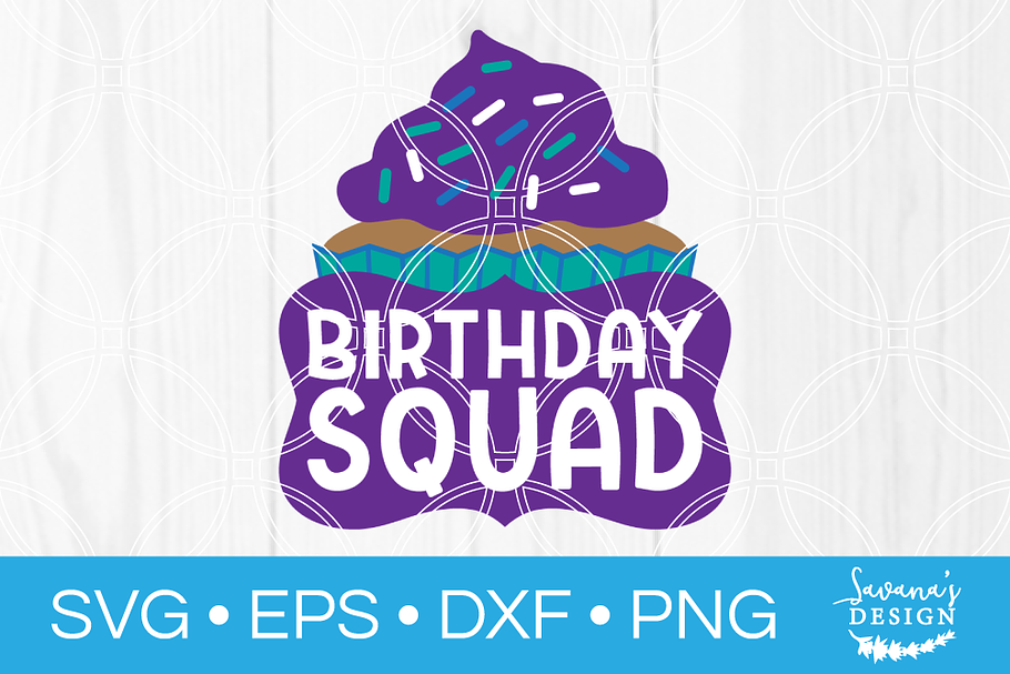 Birthday Squad Cupcake SVG