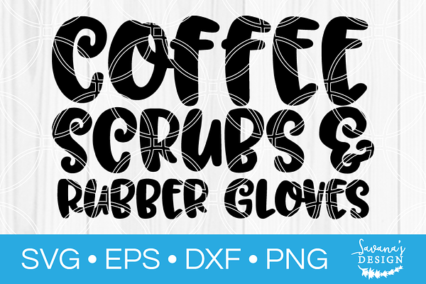 Download Coffee Scrubs and Rubber Gloves SVG | Custom-Designed ...