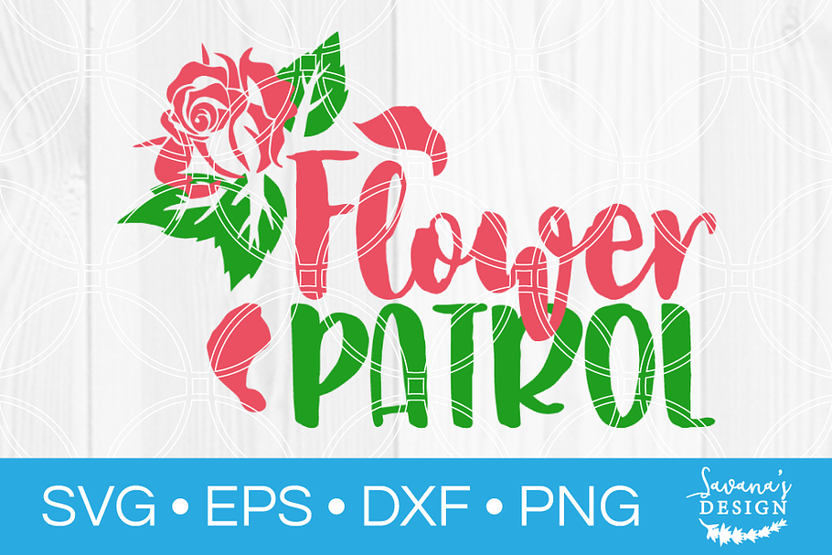 Flower Patrol SVG Cut File
