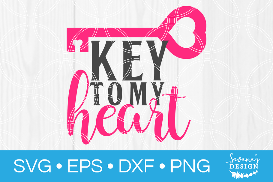 Key to my Heart SVG