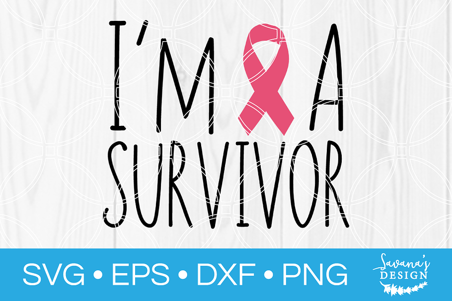 Im a Survivor SVG in Illustrations - product preview 8