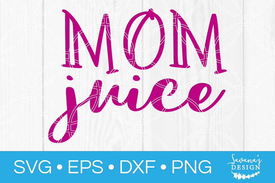 Mom Juice SVG Wine SVG in Illustrations - product preview 8