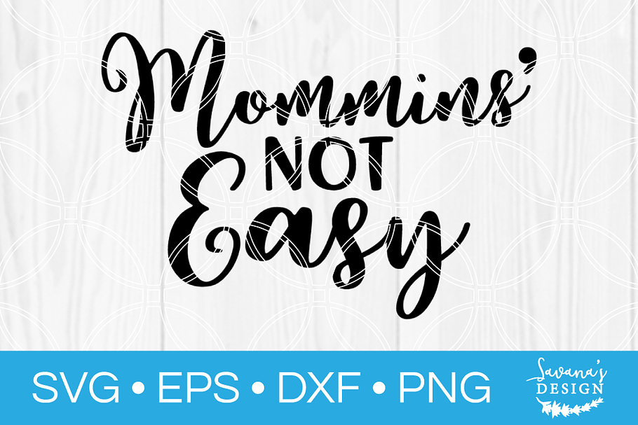 Mommins Not Easy SVG in Illustrations - product preview 8