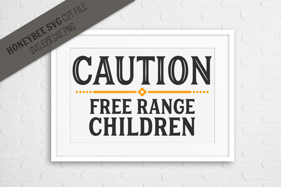 Caution Free Range Children 