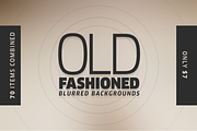 Old Fashioned Blurred Backgrounds