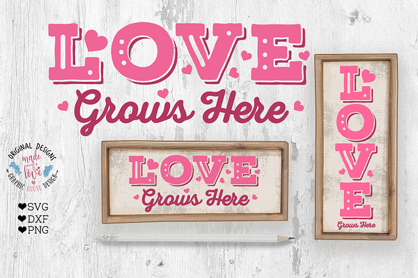 Love Grows Here Porch Sign SVG