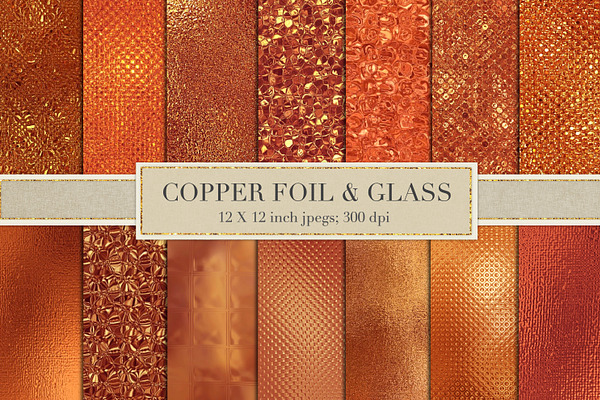 Copper foil and glass textures