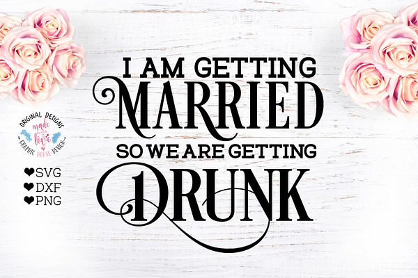 Getting Married Getting Drunk