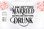 Getting Married Getting Drunk