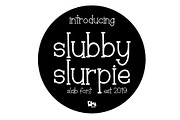 Slubby Slurpie - Simple Stylish Font