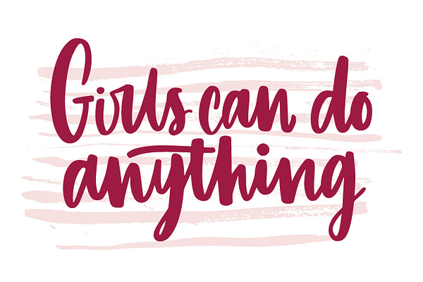 Girls can do anything inscription