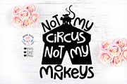 Not My Circus Not my Monkeys