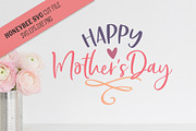 Happy Mother's Day Cute SVG Cut File